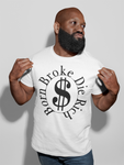 Born Broke Die Rich Twenty-Four O'Nine Design