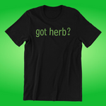 Got Herb Custom T-Shirt