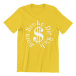 Born Broke Die Rich 02 Twenty-Four O'Nine Design